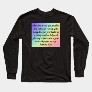 Bible Verse Romans 12:1 Long Sleeve T-Shirt